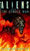 [Aliens 03] • The Female War